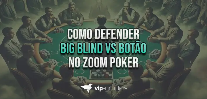 como defender big blind vs botao no poker