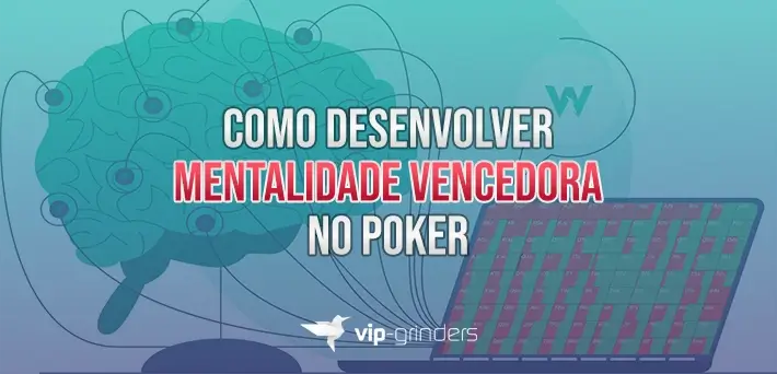 como desenvolver mentalidade vencedora no poker